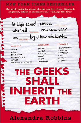 Geeks Shall Inherit the Earth By Alexandra Robbins Cover Image