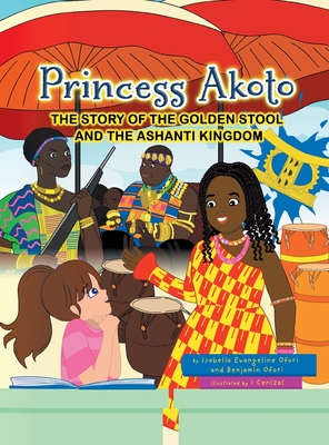 Princess Akoto: The Story of the Golden Stool and the Ashanti Kingdom Cover Image