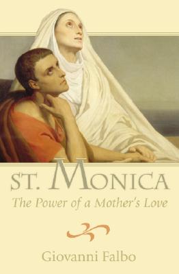 Saint Monica Power of Mother By Giovanni Falbo Cover Image