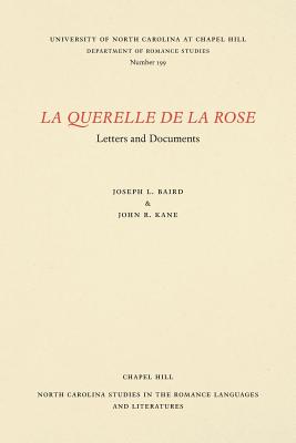 La Querelle de la rose: Letters and Documents (North Carolina Studies in the Romance Languages and Literatu #199) Cover Image