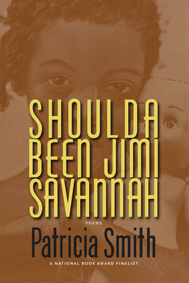 Shoulda Been Jimi Savannah: Poems