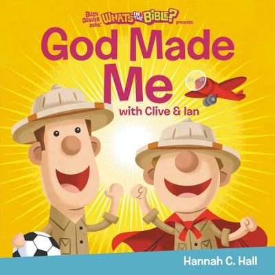 God Made Me (Buck Denver Asks... What's in the Bible?) By Hannah C. Hall Cover Image