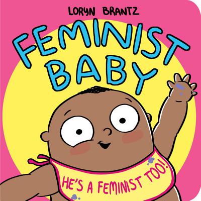 Cover for Feminist Baby! He's a Feminist Too!