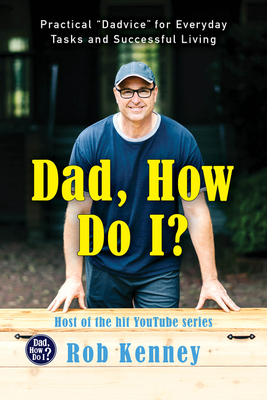 Dad, How Do I?: Practical 