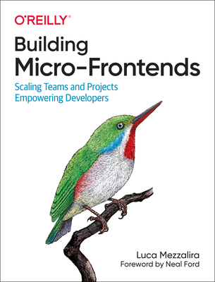 Building Micro-Frontends: Scaling Teams and Projects, Empowering Developers Cover Image