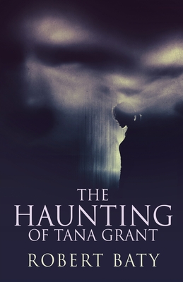 Cover for The Haunting Of Tana Grant