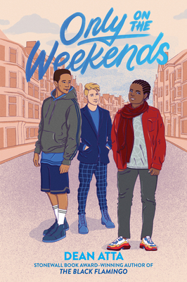 Only on the Weekends By Dean Atta Cover Image