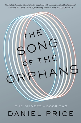The Song of the Orphans (The Silvers Series #2) By Daniel Price Cover Image