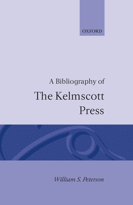 A Bibliography of the Kelmscott Press (Soho Bibliographies)