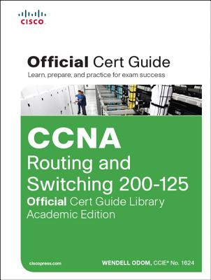 CCNA Routing and Switching 200-125 Official Cert Guide Library, Academic Edition Cover Image