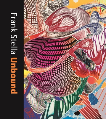 Frank Stella Unbound: Literature and Printmaking By Mitra Abbaspour, Calvin Brown, Erica Cooke Cover Image