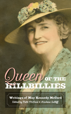 Queen of the Hillbillies: The Writings of May Kennedy McCord (Chronicles of the Ozarks)