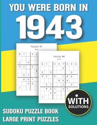 you were born in 1943 sudoku puzzle book puzzle book for adults large print sudoku game holiday fun easy to hard sudoku puzzles paperback bookpeople