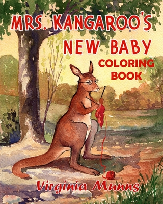 Mrs. Kangaroo's New Baby Coloring Book By Howard Munns (Illustrator), Virginia Munns Cover Image