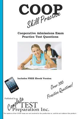 COOP Skill Practice: Practice Test Questions for the Cooperative Admissions Examination Program (COOP) By Complete Test Preparation Inc Cover Image