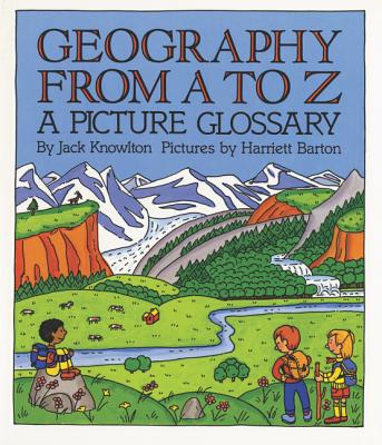 Geography from A to Z: A Picture Glossary Cover Image