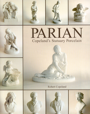 Parian Ware: Copeland's Statuary Porcelain Cover Image