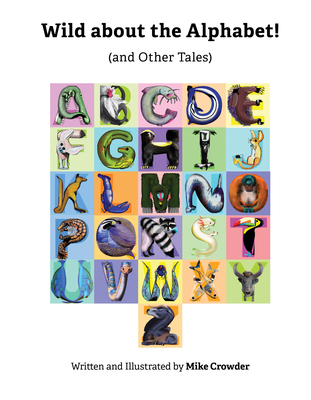 Wild about the Alphabet By Mike Crowder Cover Image