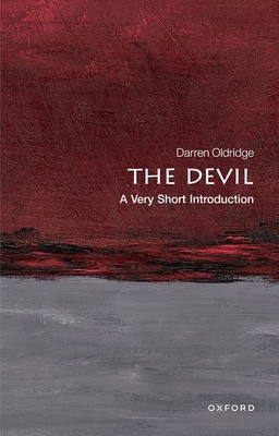 The Devil: A Very Short Introduction (Very Short Introductions) By Darren Oldridge Cover Image