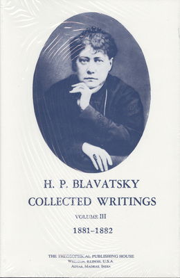 Collected Writings of H. P. Blavatsky, Vol. 3 Cover Image