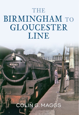 The Birmingham to Gloucester Line Cover Image