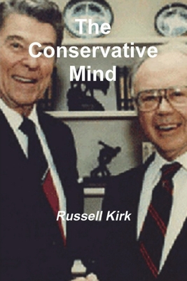 The Conservative Mind: From Burke to Santayana Cover Image
