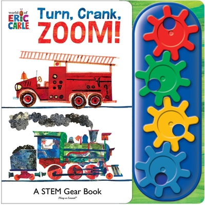 World of Eric Carle: Turn, Crank, Zoom! a Stem Gear Sound Book [With Battery] Cover Image