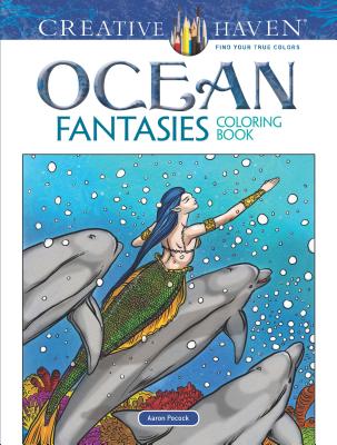 Creative Haven Ocean Fantasies Coloring Book (Creative Haven Coloring Books)