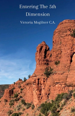 Entering The 5th Dimension By Victoria Mogilner C.A. Cover Image