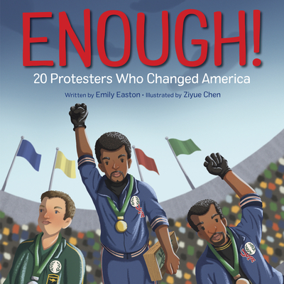 Enough! 20 Protesters Who Changed America Cover Image
