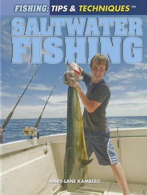 Saltwater Fishing (Fishing: Tips & Techniques) (Library Binding)
