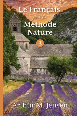 Le Francais par la Methode Nature, 3 By Arthur Jensen Cover Image
