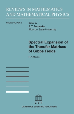 Spectral Expansion of the Transfer Matrices of Gibbs Fields (Reviews in Mathematics and Mathematical Physics) Cover Image