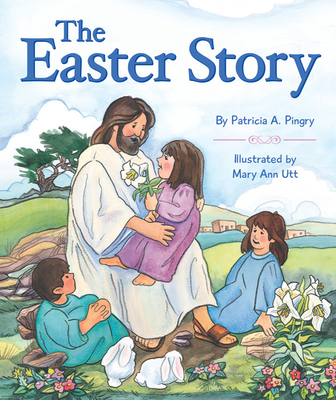 Easter Story By Patricia A. Pingry Cover Image