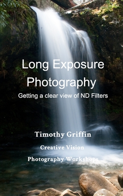 Long Exposure Photography: Getting a clear view on ND Filters Cover Image