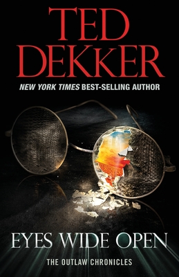 Eyes Wide Open By Ted Dekker Cover Image