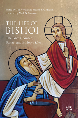 The Life of Bishoi: The Greek, Arabic, Syriac, and Ethiopic Lives Cover Image