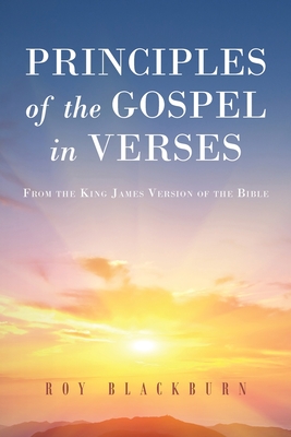 Principles of the Gospel in Verses: From the King James Version of the Bible Cover Image
