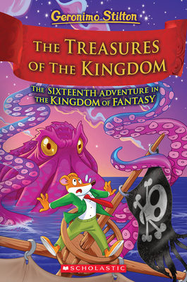 Cover for The Treasures of the Kingdom (Kingdom of Fantasy #16) (Geronimo Stilton and the Kingdom of Fantasy)