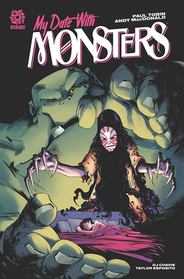 My Date with Monsters By Paul Tobin, Mike Marts (Editor), Andy MacDonald (Artist) Cover Image