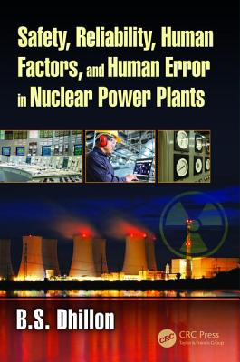 Safety, Reliability, Human Factors, and Human Error in Nuclear Power Plants Cover Image