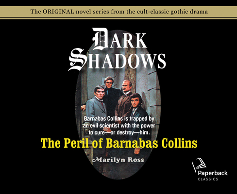 The Peril of Barnabas Collins (Library Edition) (Dark Shadows #12) By Marilyn Ross, Kathryn Leigh Scott (Narrator) Cover Image