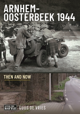 Arnhem-Oosterbeek 1944: Then and Now Cover Image