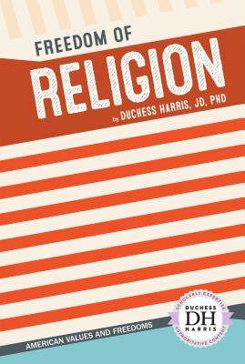 Freedom of Religion (American Values and Freedoms) Cover Image