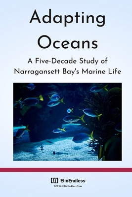 Adapting Oceans: A Five-Decade Study of Narragansett Bay's Marine Life Cover Image