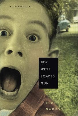 Boy with Loaded Gun: A Memoir Cover Image
