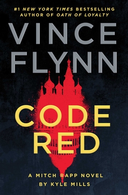 Code Red: A Mitch Rapp Novel by Kyle Mills By Vince Flynn, Kyle Mills Cover Image