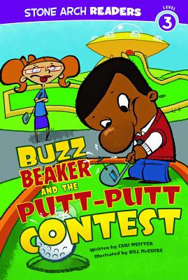 Buzz Beaker and the Putt-Putt Contest (Buzz Beaker Books) Cover Image