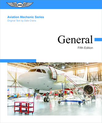 Aviation Mechanic Series: General By Aviation Mechanic Series Editorial Team, Dale Crane Cover Image