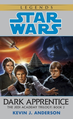 Dark Apprentice: Star Wars Legends (The Jedi Academy) (Star Wars: Jedi Academy Trilogy - Legends #2)